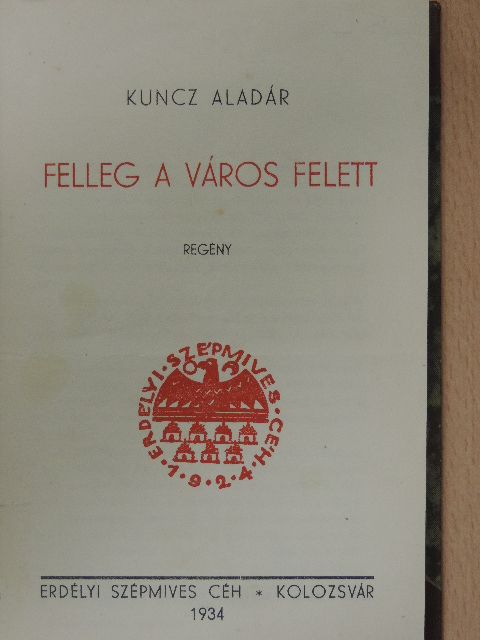 Kuncz Aladár - Felleg a város felett [antikvár]