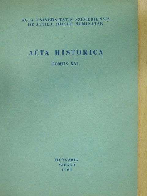 Karácsonyi Béla - Acta Historica Tomus XVI. (dedikált példány) [antikvár]