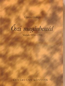 Gömöri György - Őszi magánbeszéd (dedikált példány) [antikvár]