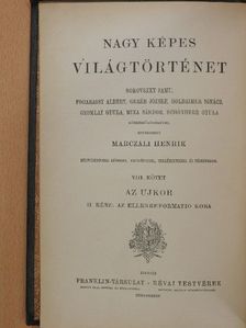Marczali Henrik - Nagy Képes Világtörténet VIII. (rossz állapotú) [antikvár]