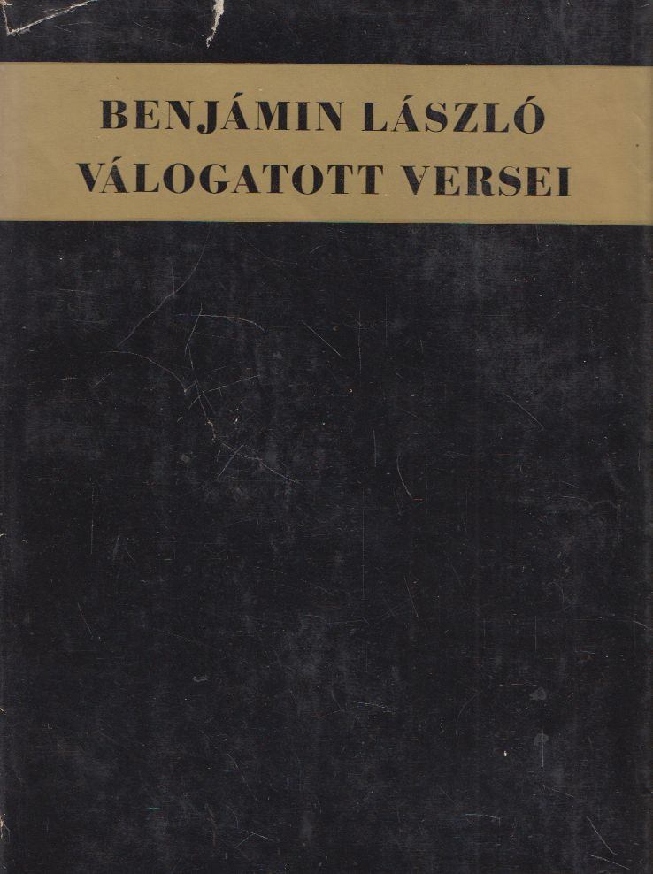 BENJÁMIN LÁSZLÓ - Benjámin László válogatott versei [antikvár]