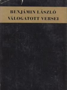 BENJÁMIN LÁSZLÓ - Benjámin László válogatott versei [antikvár]