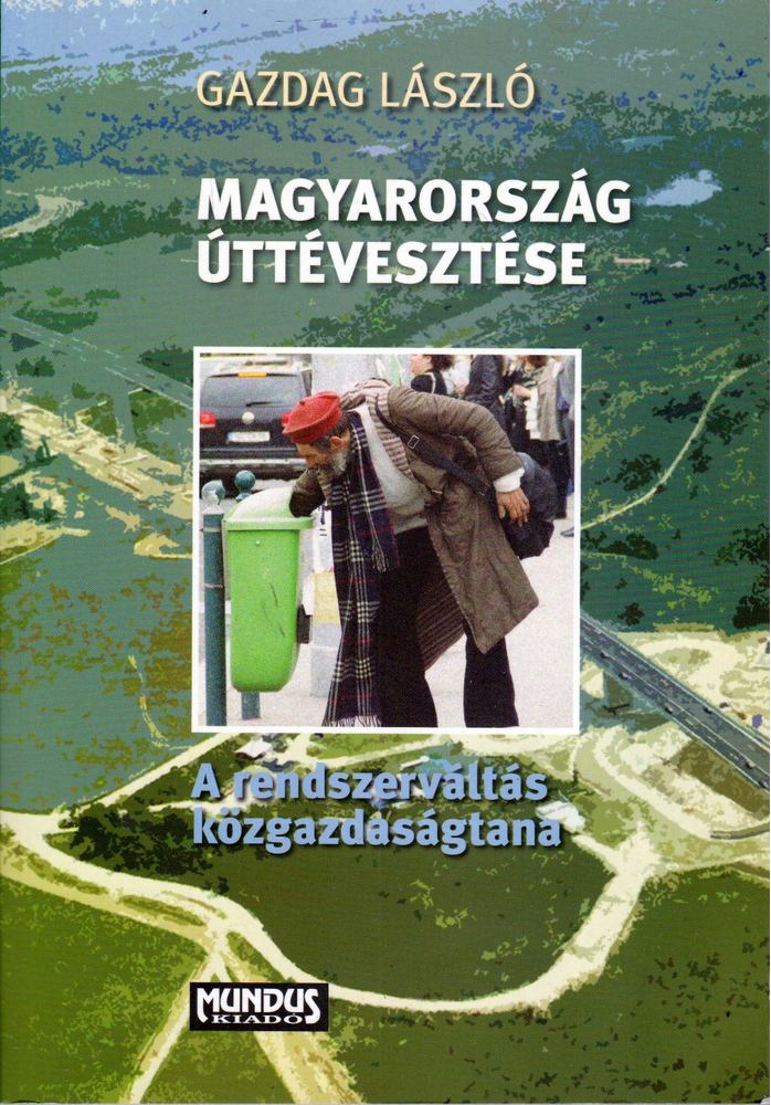 Gazdag László - Magyarország úttévesztése [antikvár]