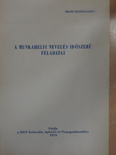 A munkahelyi nevelés időszerű feladatai [antikvár]