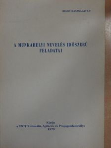 A munkahelyi nevelés időszerű feladatai [antikvár]
