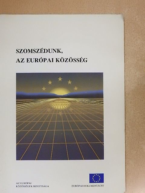 Szomszédunk, az Európai Közösség [antikvár]