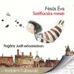 FÉSÜS ÉVA - Szélfiúcska meséi [eHangoskönyv]