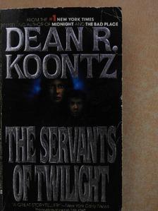 Dean R. Koontz - The Servants of Twilight [antikvár]