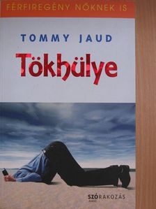 Tommy Jaud - Tökhülye [antikvár]