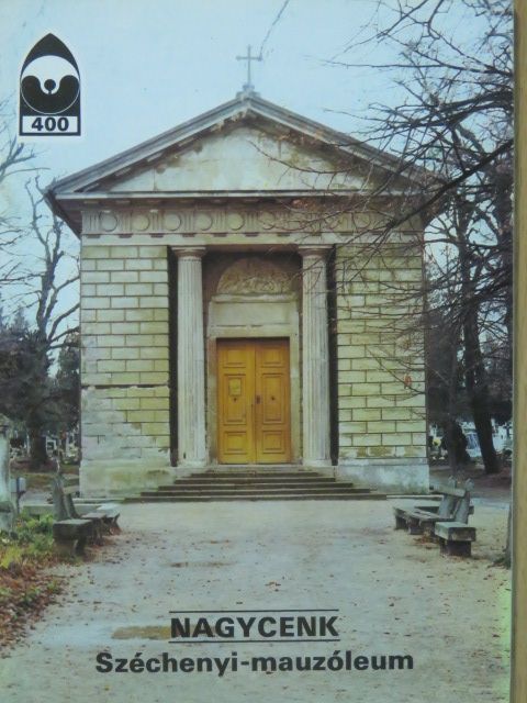 Dercsényi Balázs - Nagycenk - Széchenyi-mauzóleum [antikvár]