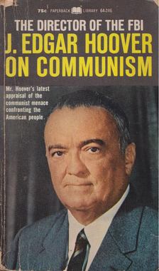 J. Edgar Hoover - J. Edgar Hoover On Communism [antikvár]
