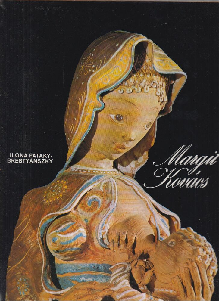Pataky-Brestyánszky, Ilona - Margit Kovács [antikvár]