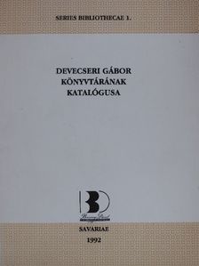 Devecseri Gábor könyvtárának katalógusa [antikvár]