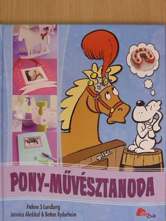 Bettan Ryderheim - Pony-művésztanoda [antikvár]