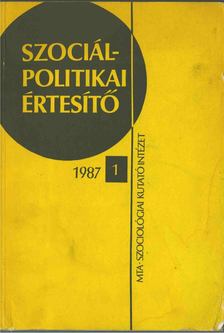 Horváth Ágota, Gábor László, Gáti Tibor - Szociálpolitikai értesítő 1987/1 [antikvár]