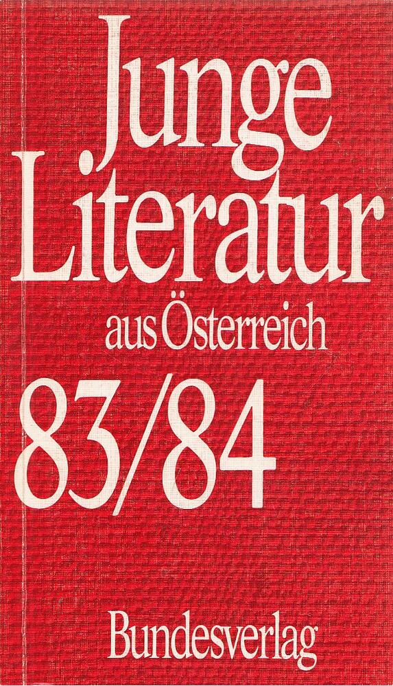 Weigel, Hans - Junge Literatur aus Österreich 83/84 [antikvár]