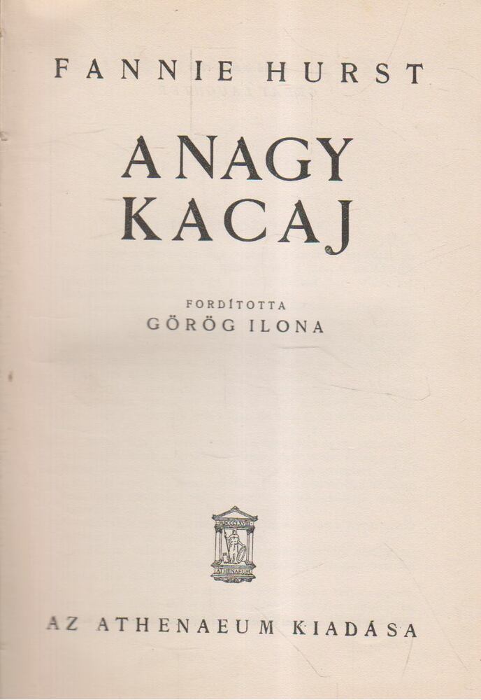 Hurst, Fannie - A nagy kacaj [antikvár]