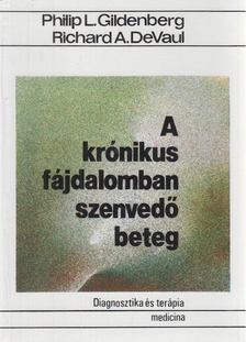 Devaul, Rochard A., Gildenberg, Philip L. - A krónikus fájdalomban szenvedő beteg [antikvár]