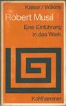 Ernst Kaiser, Eithne Wilkins - Robert Musil [antikvár]