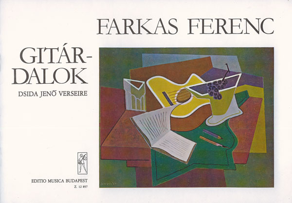 Farkas Ferenc - GITÁR-DALOK DSIDA JENŐ VERSEIRE, ÉNEK-GITÁR