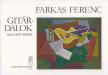 Farkas Ferenc - GITÁR-DALOK DSIDA JENŐ VERSEIRE, ÉNEK-GITÁR