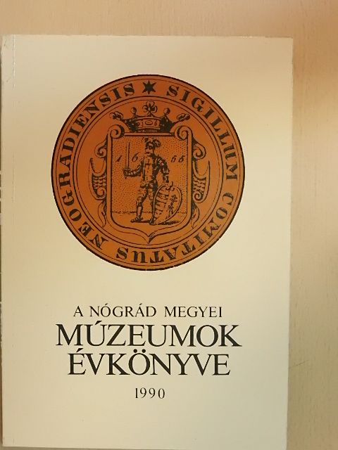 Á. Varga László - A Nógrád Megyei Múzeumok évkönyve 1990 [antikvár]