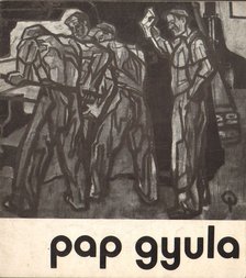 ARADI NÓRA - Pap Gyula festőművész rajzaiból és pasztelljeiből rendezett retrospektív kiállítás [antikvár]