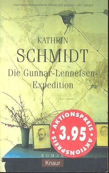 SCHMIDT, KATHRIN - Die Gunnar-Lennefsen-Expedition [antikvár]