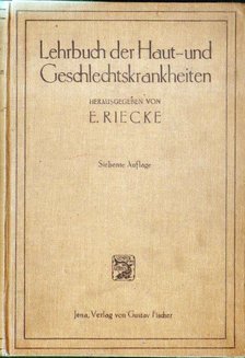 Erhard Riecke Prof. Dr. - Lehrbuch der Haut- und Geschlechtskrankheiten [antikvár]