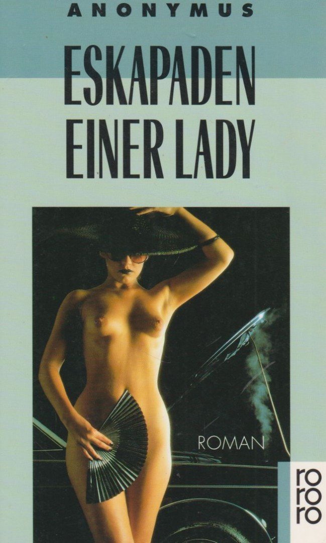 Anonymus - Eskapaden einer Lady [antikvár]