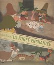 Hrubín Trnka - La foret enchantee [antikvár]