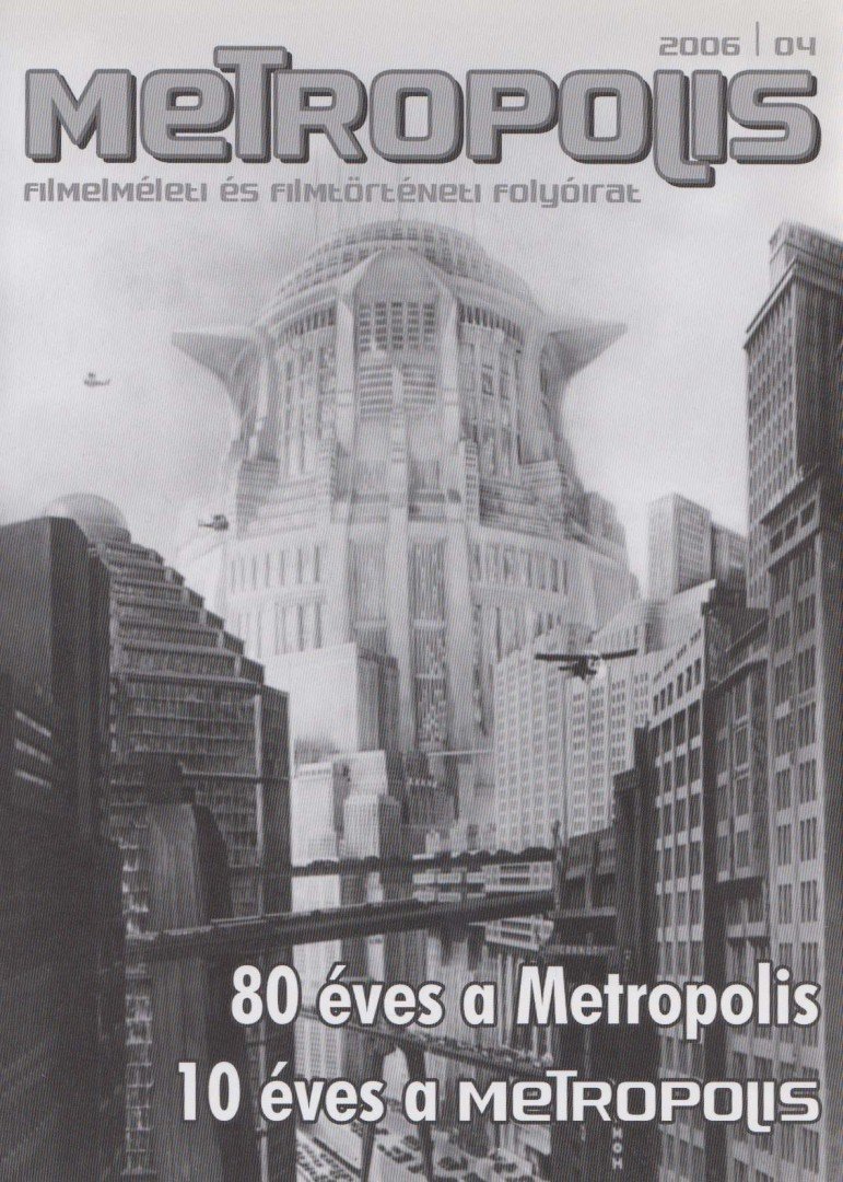 Vincze Teréz (főszerk.) - Metropolis 2006/4 [antikvár]
