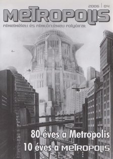 Vincze Teréz (főszerk.) - Metropolis 2006/4 [antikvár]