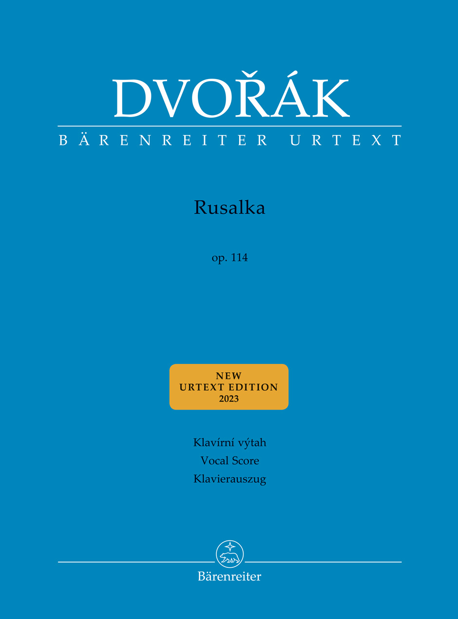 DVORAK - RUSALKA OP.114 VOCAL SCORE, NEW URTEXT EDITION 2023
