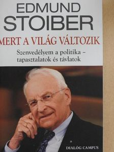 Edmund Stoiber - Mert a világ változik [antikvár]