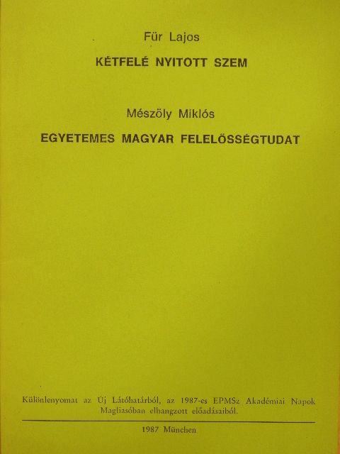 Für Lajos - Kétfelé nyitott szem/Egyetemes magyar felelősségtudat [antikvár]