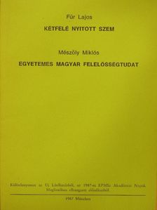Für Lajos - Kétfelé nyitott szem/Egyetemes magyar felelősségtudat [antikvár]