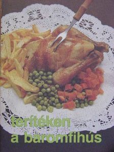 Dr. Katona Edit - Terítéken a baromfihús [antikvár]