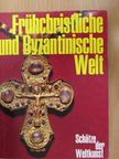 Prof. Jean Lassus - Frühchristliche und Byzantinische Welt [antikvár]