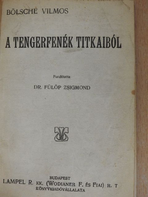 Bölsche Vilmos - A tengerfenék titkaiból [antikvár]