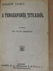 Bölsche Vilmos - A tengerfenék titkaiból [antikvár]