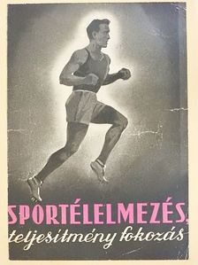 Sportélelmezés, teljesítményfokozás [antikvár]