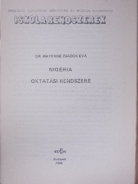 Dr. Mayerné Zsadon Éva - Nigéria oktatási rendszere [antikvár]