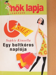 Sophie Kinsella - Egy boltkóros naplója [antikvár]