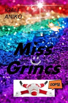 Igali Anikó - Miss Grincs [eKönyv: epub, mobi]