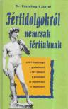 Rózsahegyi József - Férfidolgokról nemcsak férfiaknak [antikvár]
