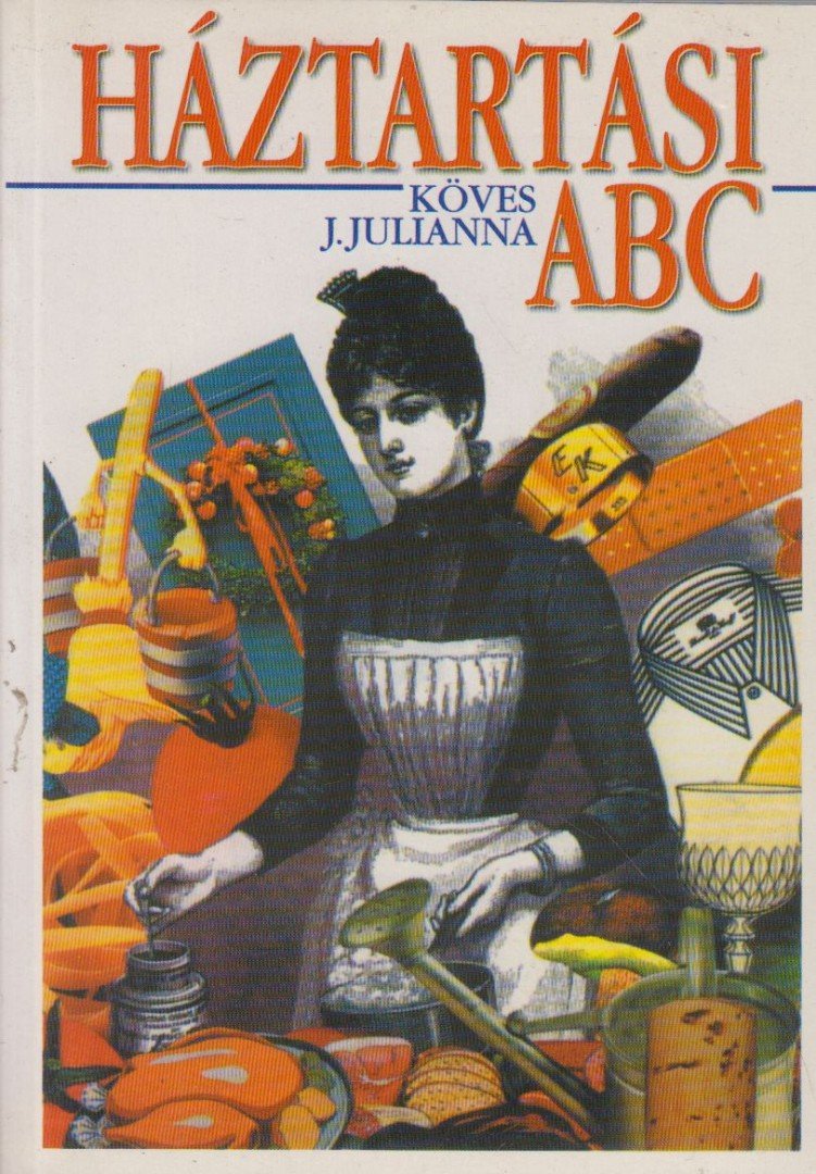 Köves J.Julianna - Háztartási ABC [antikvár]