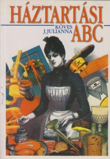 Köves J.Julianna - Háztartási ABC [antikvár]