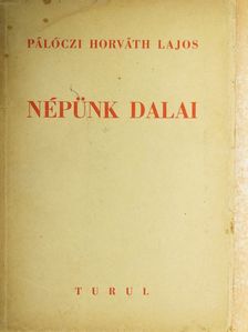 Pálóczi Horváth Lajos - Népünk dalai [antikvár]