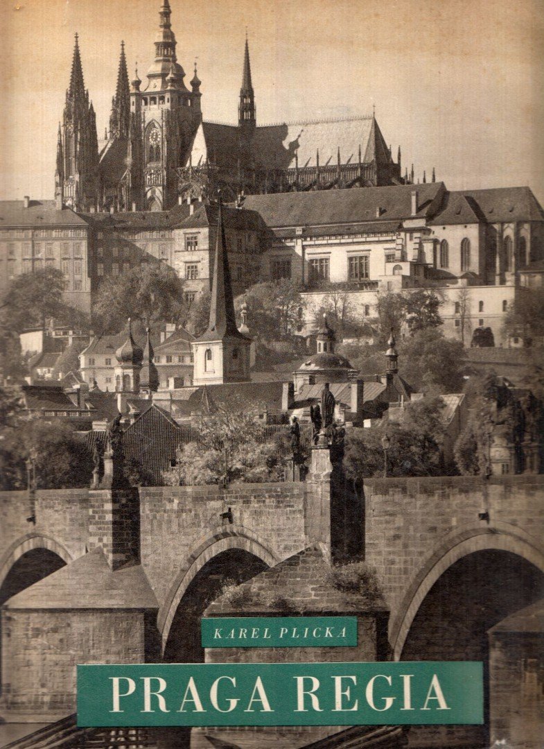 Karel Plicka - Praga Regia [antikvár]